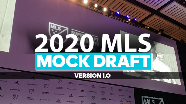 2020 MLS Mock Draft: Version 1.0
