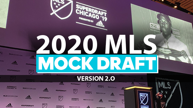2020 MLS Mock Draft: Version 2.0