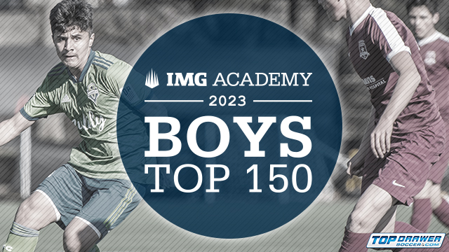 IMG Top 150 Players: Boys Class of 2023, Club Soccer