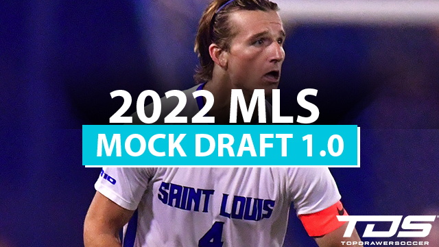 2022 MLS Mock Draft: Version 1.0
